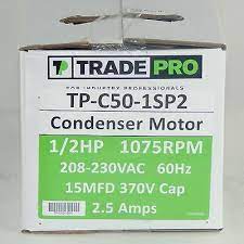 TP-C50-1SP2 CONDENSER FAN MOTOR 1/2HP 1075RPM 208-230VAC 60HZ
